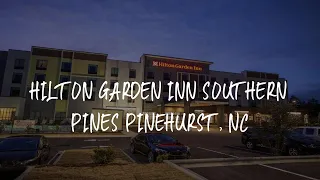 Hilton Garden Inn Southern Pines Pinehurst Nc Review - Aberdeen United States of America