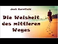 Download Lagu Die Weisheit des Mittleren Weges - Jack Kornfield