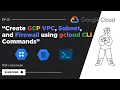 Create GCP VPC Subnet and Firewall Using gcloud CLI Commands Google Cloud Tutorial