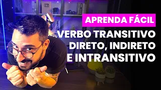 Aprenda Fácil: VERBO TRANSITIVO DIRETO, INDIRETO E INTRANSITIVO