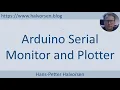 Arduino Serial Monitor and Plotter