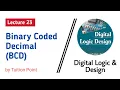Binary Coded Decimal BCD Lecture 23 Digital Logic and Design Explained in