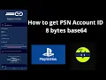 How to get PSN Account ID 8 bytes base64 - Updated latest in the description
