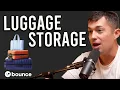 Bounce Luggage Storage Store your bags in 10 000 locations around the world