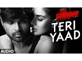 Lagu TERI YAAD Full Song (Audio) | TERAA SURROOR | Himesh Reshammiya, Badshah | T-Series