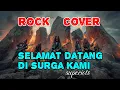Lagu Selamat datang di surga kami _ superiots | rock cover #headbanging #highenergyrock #rockcover 