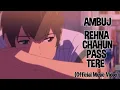 Download Lagu Ambuj - Rehna Chahun Pass Tere (Official Music Video)