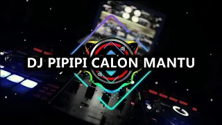 Download DJ PIPI CALON MANTU VIRAL VERSI DJ OPUS 🎶 MP3