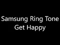 Samsung ringtone - Get Happy