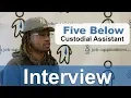 Five Below Interview - Custodial Assistant