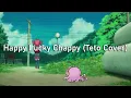 [KASANE TETO] Happy Lucky Chappy - ano (UTAU COVER)