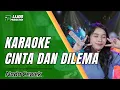 Download Lagu KARAOKE CINTA DAN DILEMA - DANGDUT SLOW || IJJOO PRODUCTION
