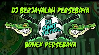 Download DJ BERJAYALAH PERSEBAYA || BONEK PERSEBAYA MP3