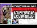 Complement of Base 10 Integer - Leetcode October Challenge raw