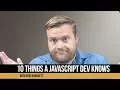 10 Things a Serious JavaScript Developer Should Know