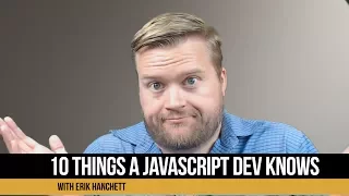 10 Things a Serious JavaScript Developer Should Know