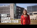 MSU DENVER CAMPUS TOUR