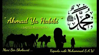 Download AHMAD YA HABIBI | BABUL MUSTHOFA MP3