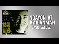 Basil Valdez - Ngayon at Kailanman [Official Lyric Video] - Pops Fernandez