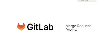 Merge Request review - Faster Code Review