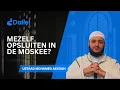 Download Lagu MEZELF OPSLUITEN IN DE MOSKEE? | Ustaad Mohamed Akkouh