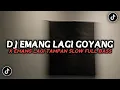Download Lagu DJ EMANG LAGI GOYANG X EMANG LAGI TAMPAN SLOW FULL BASS VIRAL TIKTOK