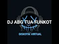 Download Lagu DJ ABG TUA FUNKOT REMIX FULL BASS