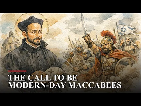 The Call to Be Modern-Day Maccabees video