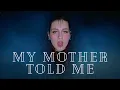 Download Lagu My Mother Told Me  - Vikings / Assassin's Creed Valhalla  - Cover