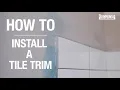 How To Install Tile Trim - Bunnings Warehouse