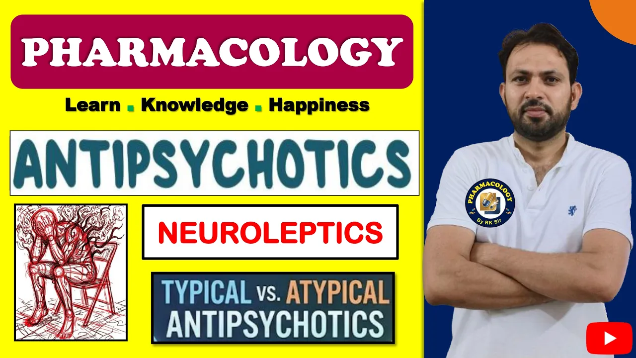 Antipsychotic Drugs Pharmacology | Typical vs Atypical Antipsychotic | Ravikant Sir