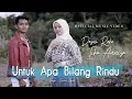 Dosni Roha Ft. Icha Annisa - Untuk Apa Bilang Rindu (Official Music Video)