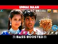 Download Lagu UNNAI NAAN SONG | BASS BOOSTED | DOLBY ATMOS | JBL | 5.1 SURROUNDING | NXT LVL BASS