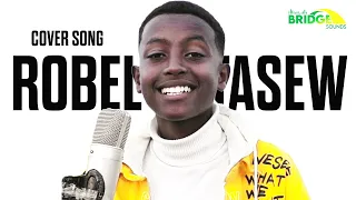 New Ethiopian Cover Music 2021 ታዳጊዉ ሮቤል ጣሰዉ ROBEL TASEW MASH UP 2021 PUNT MEDIA 