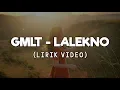 Download Lagu GMLT - LALEKNO (Lirik Video)