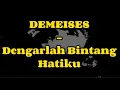 Download Lagu Dengarlah Bintang Hatiku - DEMEISES (Lirik Lagu)