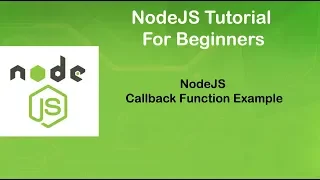 NodeJS Tutorial for Beginners Part10 Callback Function Example