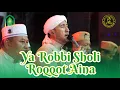 Download Lagu YA ROBBI SHOLI - ROQQOT AINA - AZ ZAHIR | HABIB ALI ZAENAL ABIDIN | LIVE KETANON AGENG SRAGI