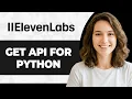 How to Get the ElevenLabs API for Python Step By Step 2026 Guide