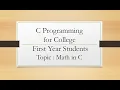 C Programming College First Year Engineering Computer Science Math in C Part 3