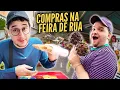 Download Lagu Fomos na FEIRA DE RUA fazer COMPRAS da SEMANA
