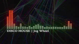 Download Disco House (House Music) | Jog Wheel MP3