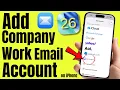 Add Email on iPhone Set Up Business Email in iOS 26