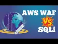 Configuring AWS WAF against SQL Injection Attack