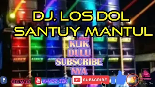 Download DJ. LOS DOL SANTUY MANTUL(dj 2020) MP3