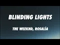 The Weeknd ft. ROSALÍA - Blinding Lights [Remix] (Letra/Lyircs)