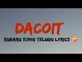 Rubaroo -  Dacoit | Telugu Lyrics Video song | Best Romantic Telugu Song | ADIVI SHESH | NayaLyrics