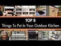 TOP 8 THINGS TO PUT IN YOUR OUTDOOR KITCHEN