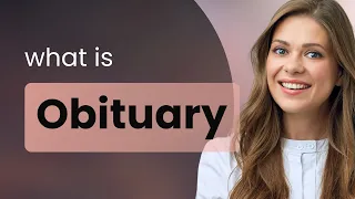 Demystifying the Word Obituary