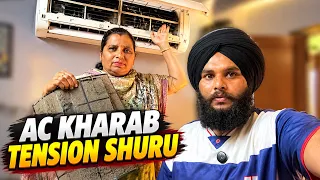 Ac Kharab ☹️ Tension Shuru 